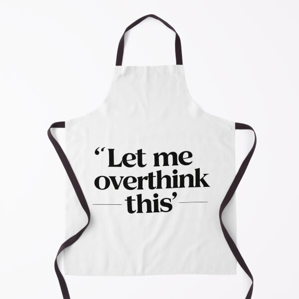 Item preview, let me overthink this  designed and sold by Spirit of Siam.