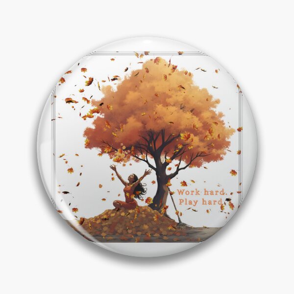 Item preview, Work Hard, Play Hard. Fall edition designed and sold by ProbablyHungry.