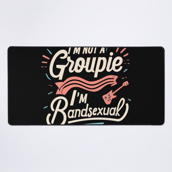 Item preview, I'm Not a Groupie designed and sold by MartineGirard.
