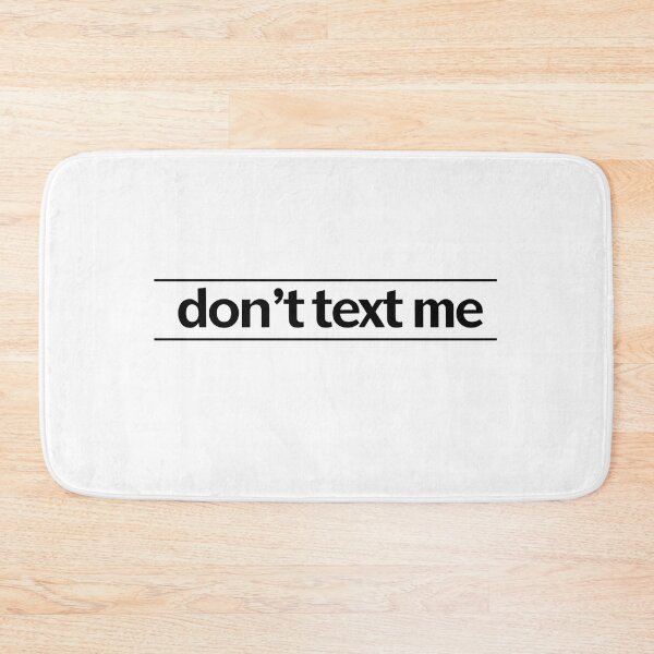 Item preview, don't text me designed and sold by Arty Art.