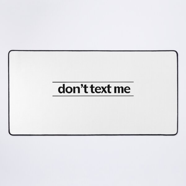 Item preview, don't text me designed and sold by Spirit of Siam.