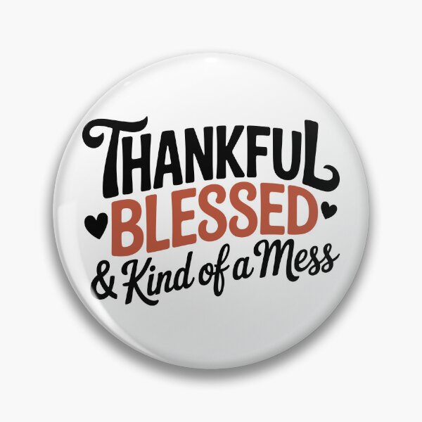Item preview, Thankful, Blessed & Kind of a Mess designed and sold by theartfulaspie.