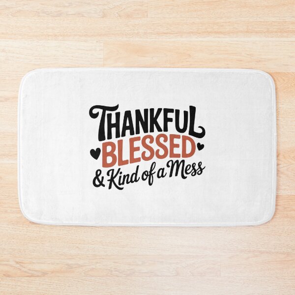 Item preview, Thankful, Blessed & Kind of a Mess designed and sold by theartfulaspie.