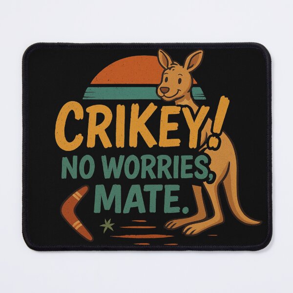 Item preview, Crikey! No Worries Mate! designed and sold by bigvibeco.