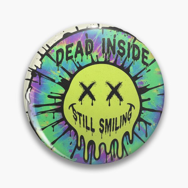Item preview, Dead Inside, Still Smiling designed and sold by EsenciaZen.