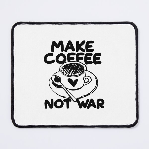 Item preview, Make Coffee Not War – Peaceful Coffee Quote Illustration designed and sold by PeligroEclipse.