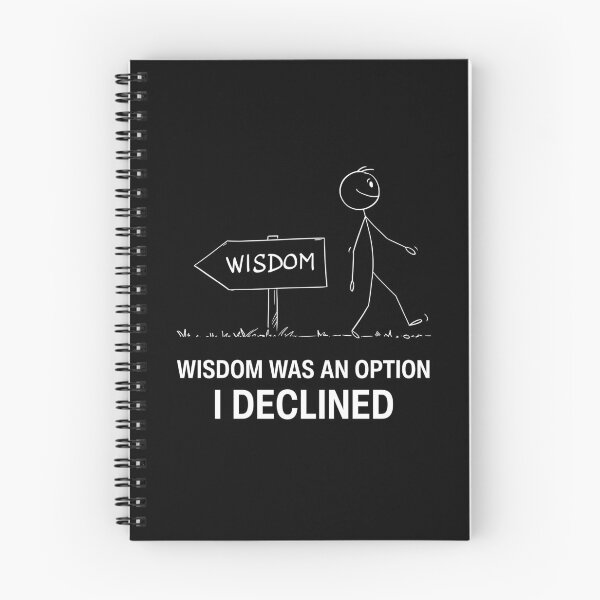 Artikelvorschau, Wisdom Was an Option I Declined | Funny Stick Figure Humor entworfen und verkauft von GiggleShift.