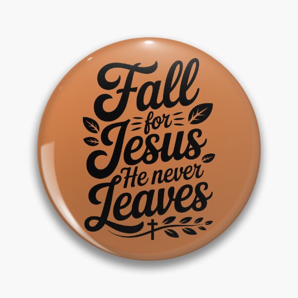 Item preview, Fall for Jesus; He Never Leaves designed and sold by theartfulaspie.