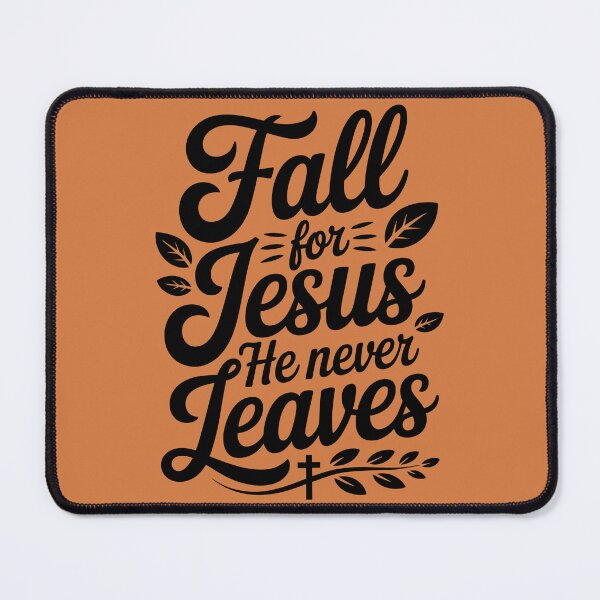 Item preview, Fall for Jesus; He Never Leaves designed and sold by theartfulaspie.