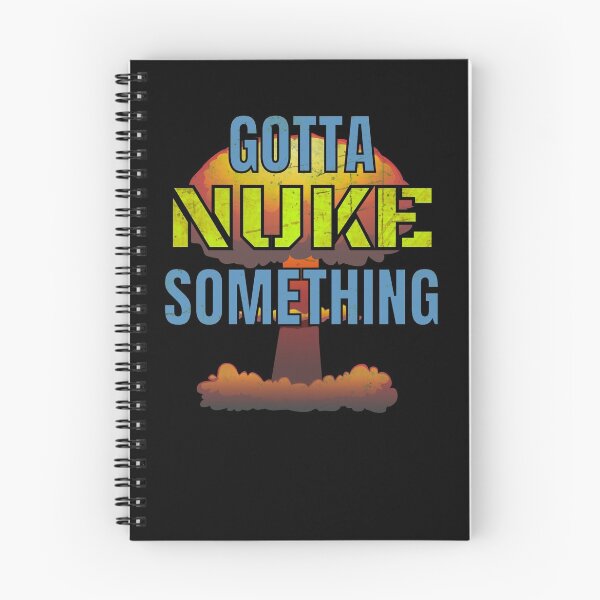 Item preview, Gotta Nuke Something Distressed designed and sold by jp-trading.