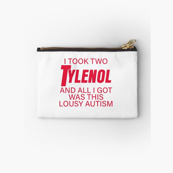 Item preview, I Took Two Tylenol and All I Got Was This Lousy Autism designed and sold by Elenafatulla.