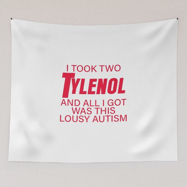 Item preview, I Took Two Tylenol and All I Got Was This Lousy Autism designed and sold by Elenafatulla.