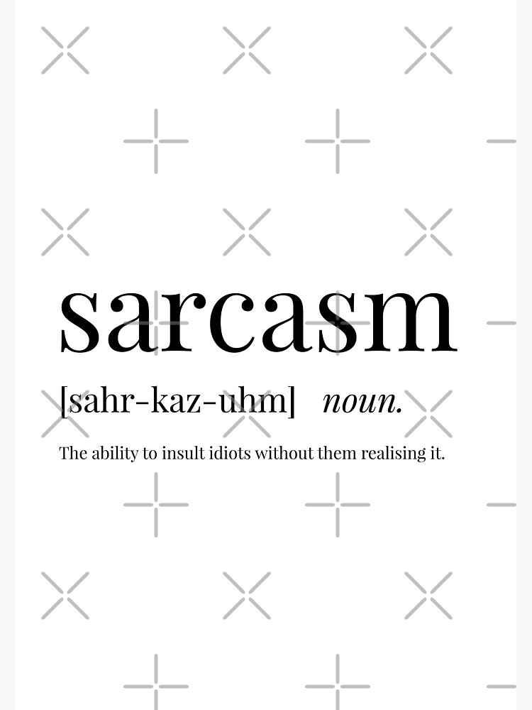 sarcasm-definition-poster-by-definingprints-redbubble