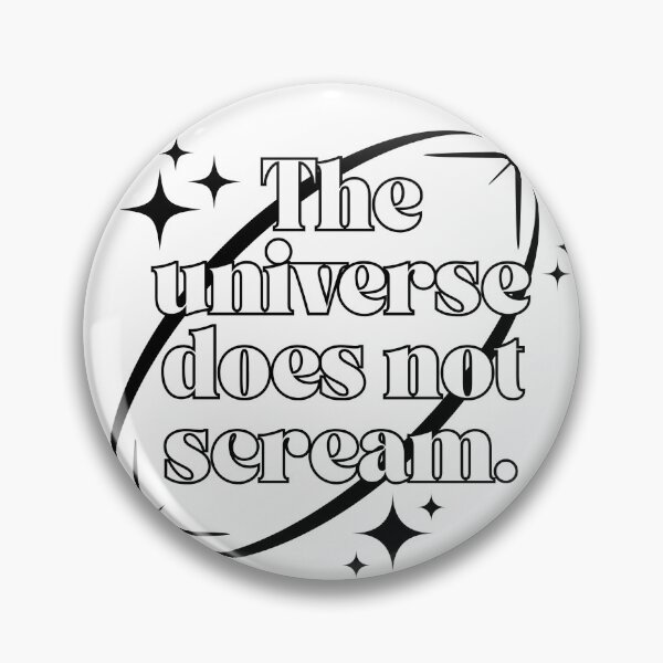 Item preview, The Universe Does Not Scream - Eddie 911 designed and sold by avajadehere.
