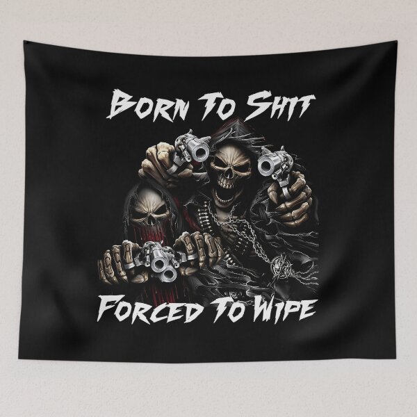 Item preview, Forced To Wipe 2 Funny Skull Badass Skeleton With Guns Meme designed and sold by SergioHolland.