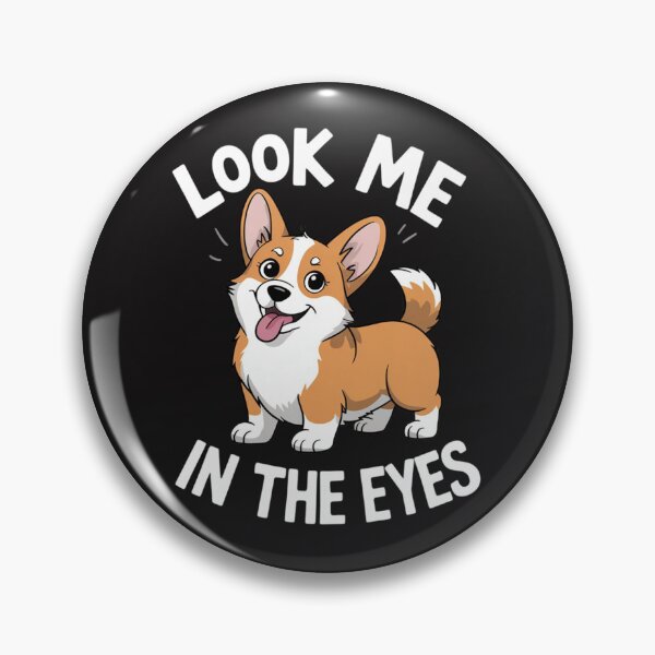 Item preview, Dog Pet PWC Pem Welsh Corgi Look Me In The Eyes Butt designed and sold by Ikwalima.