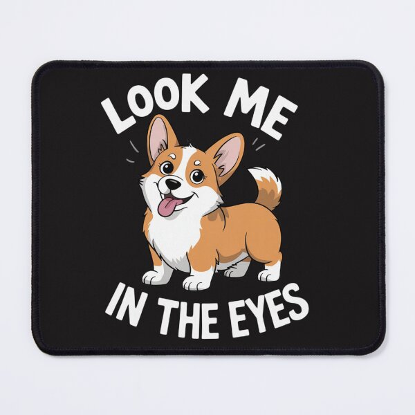Item preview, Dog Pet PWC Pem Welsh Corgi Look Me In The Eyes Butt designed and sold by Ikwalima.