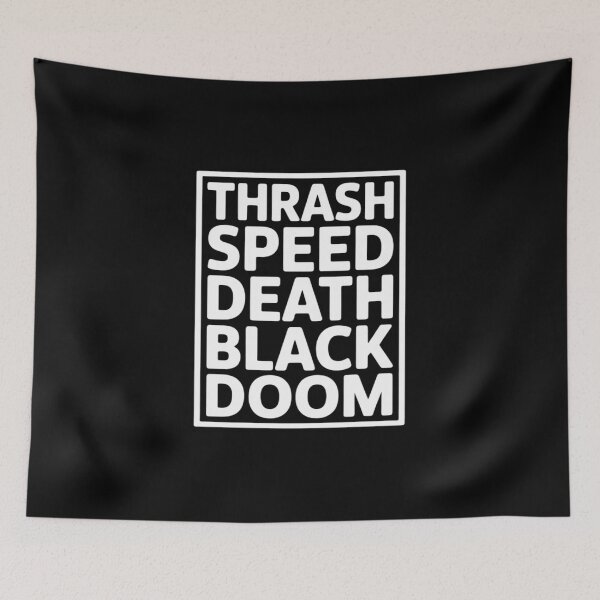 Item preview, Thrash Speed Death Black Doom Fan Music Saying designed and sold by PeteHomenick.