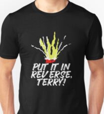 Put It In Reverse Terry Unisex T-Shirt