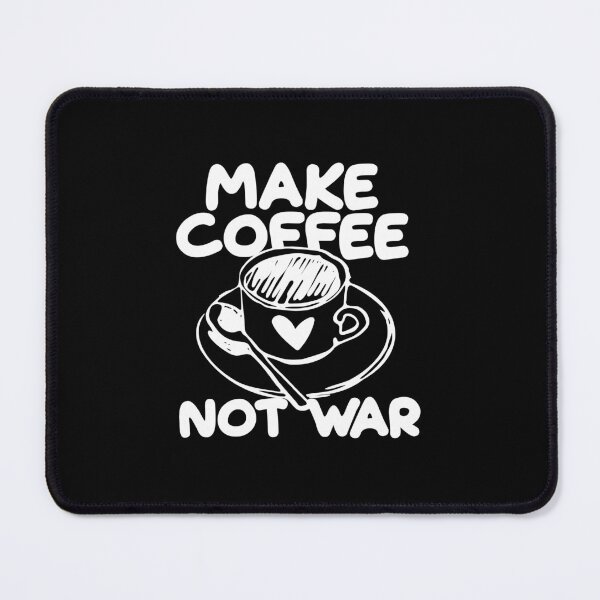 Item preview, Make Coffee Not War – Cute Coffee Quote Illustration designed and sold by PeligroEclipse.