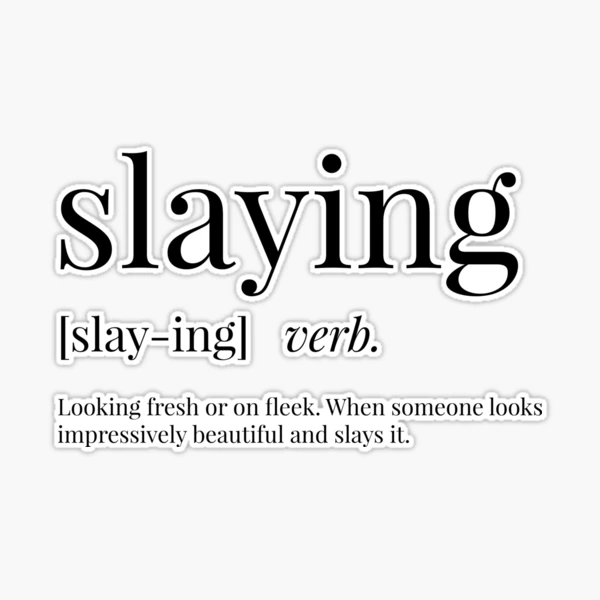 slay Meaning & Origin  Slang by