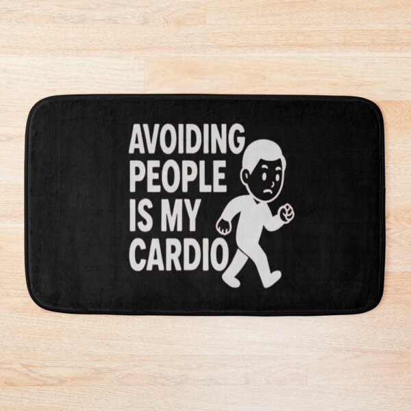 Item preview, avoiding people is my cardio  designed and sold by FUNOFTHEQUOTES.