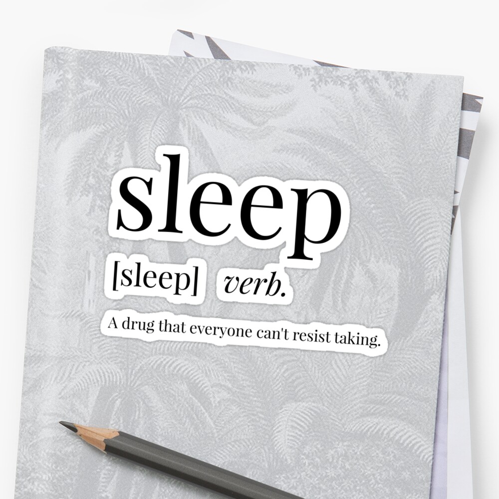 sleep-definition-sticker-by-definingprints-redbubble