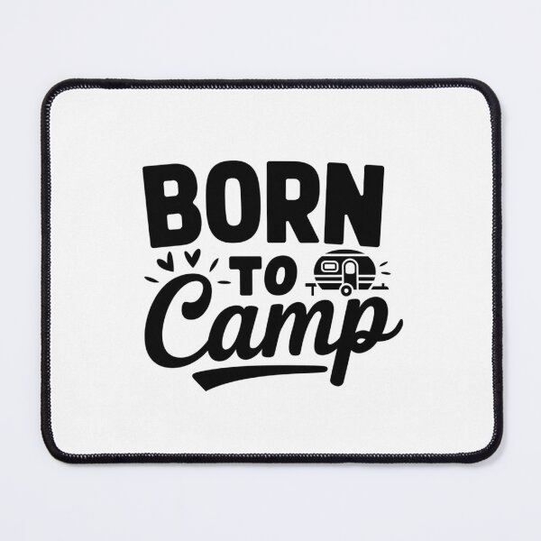 Item preview, Born to Camp – Born to camp designed and sold by FrenchTouch77.