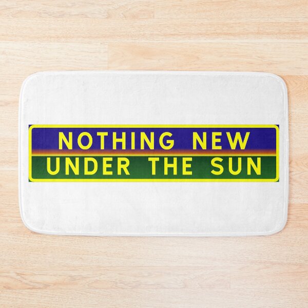 Item preview, Nothing new under the sun designed and sold by ALF2023.