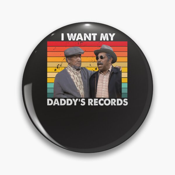 Item preview, I-Wants-My-Daddy'S-Records-Fred-Bubba-Bexley-Sanford-And-Son designed and sold by luksaqido.