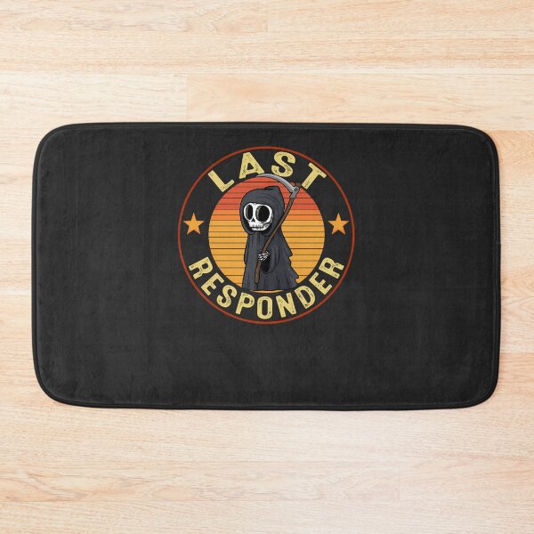 Item preview, Last-Responder-Dark-Humor designed and sold by singon.