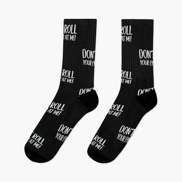 Item preview, Dont roll your eyes at me  designed and sold by FUNOFTHEQUOTES.