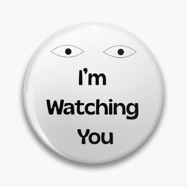 Item preview, I'm Watching You designed and sold by Zygu.