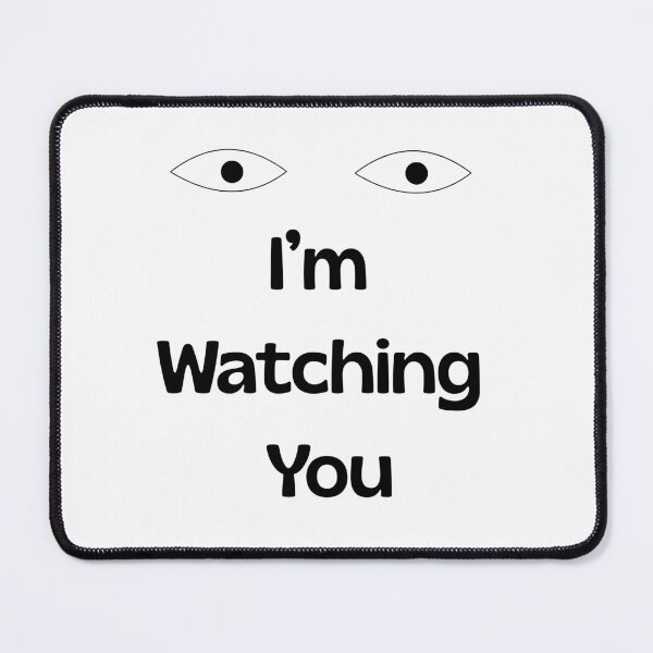 Item preview, I'm Watching You designed and sold by Zygu.