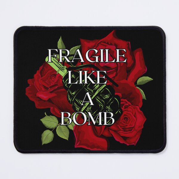 Item preview, Fragile Like A Bomb designed and sold by WhitneyRussel.