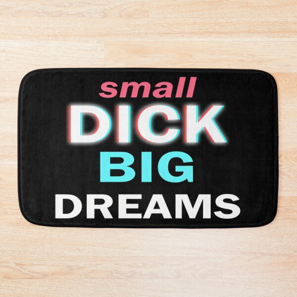 Item preview,  Small Dick Big Dreams designed and sold by IsabellForstner.