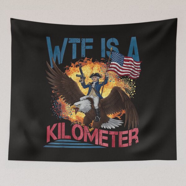 Item preview, Wtf Is A Kilometer Funny 4Th Of July Founding Father designed and sold by CindiParks.