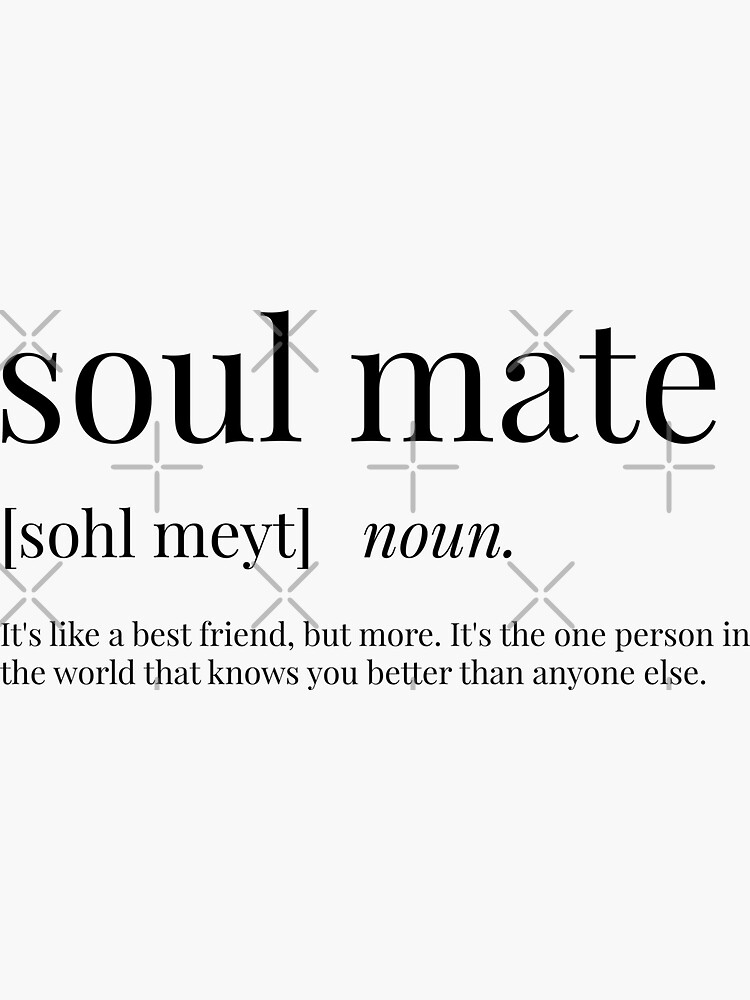 soul-mate-definition-sticker-by-definingprints-redbubble