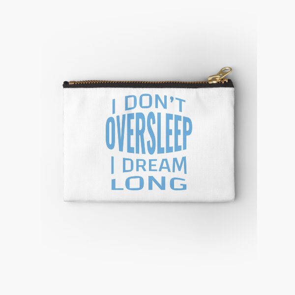 Item preview, Funny Overslept Dream Long Sleeping Gift designed and sold by Maria Garcia.