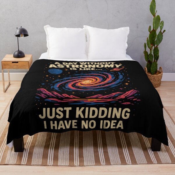 Item preview, A Day Without Astronomy Is Like Just Kidding designed and sold by LuminOrb.