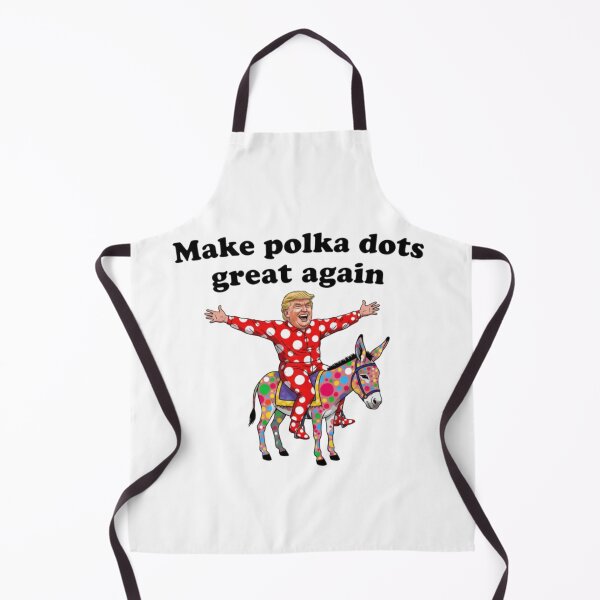 Item preview, Make Polka dots great again, Donald Trump, political, funnyfits70, Humor, Funny, retro, vintages, funny quotes, animal humor, designed and sold by FunnyFits70.