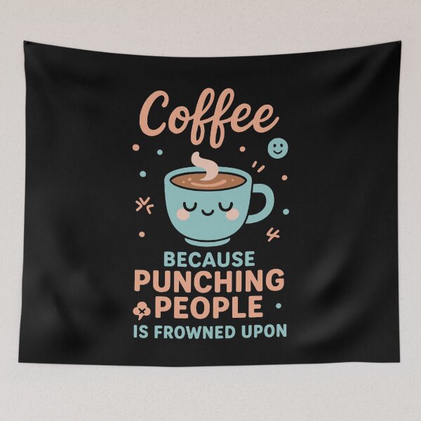 Item preview, Coffee Funny Punching People Frowned Upon designed and sold by LuminOrb.