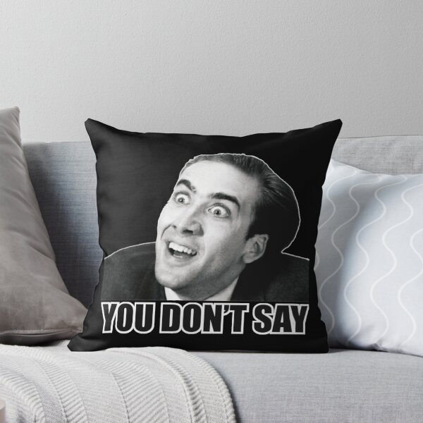 Item preview, Nicolas Cage Meme You Dont Say Reaction Humor designed and sold by Boondocks254.