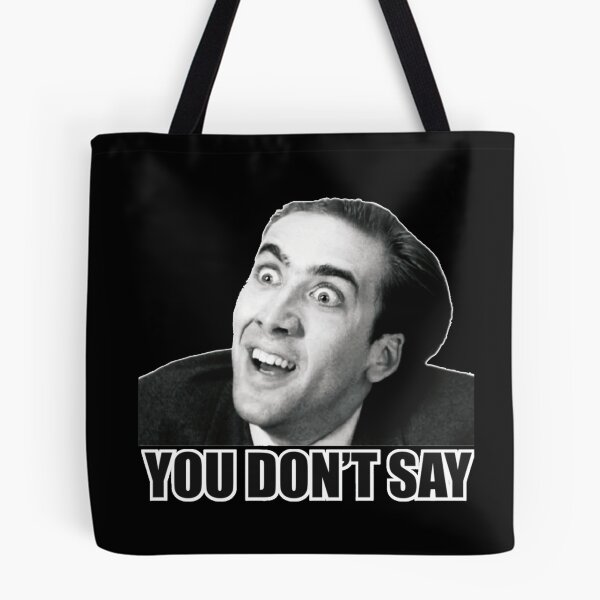 Item preview, Nicolas Cage Meme You Dont Say Reaction Humor designed and sold by Boondocks254.