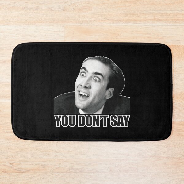 Item preview, Nicolas Cage Meme You Dont Say Reaction Humor designed and sold by Boondocks254.