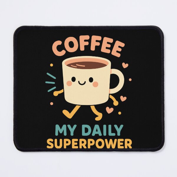 Item preview, Coffee My Daily Superpower Cute Cozy Design designed and sold by LuminOrb.