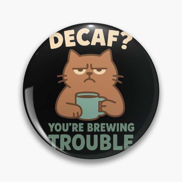 Artikelvorschau, Decaf Brewing Trouble Kaffeeliebhaber Design entworfen und verkauft von LuminOrb.