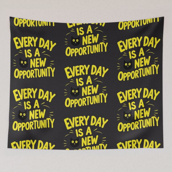 Item preview, Every Day is a New Opportunity 107 designed and sold by Zeir Shop.