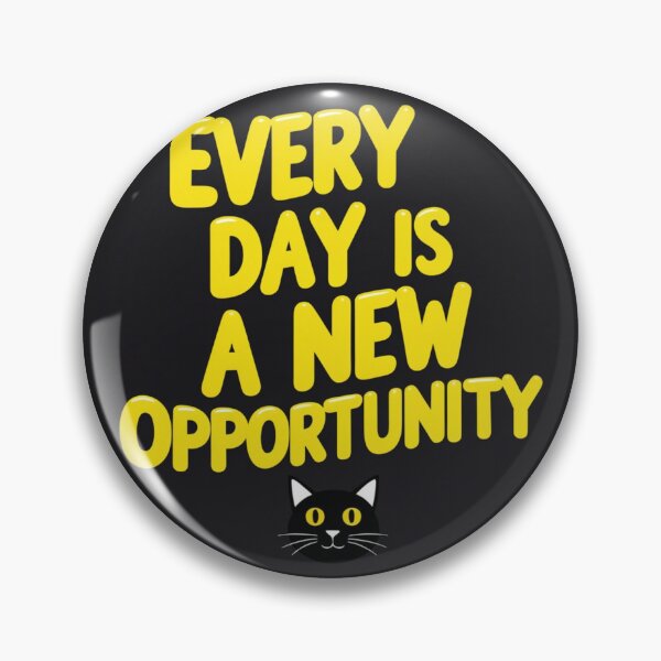 Item preview, Every Day is a New Opportunity 110 designed and sold by Zeir Shop.