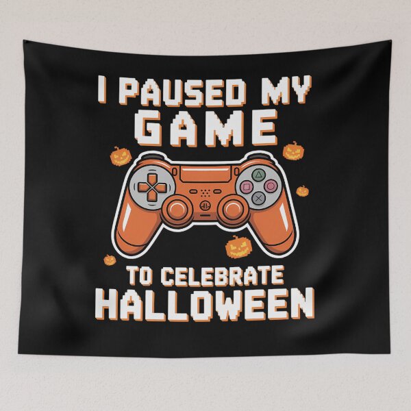 Item preview,  I Paused My Game To Celebrate Halloween Funny Video Gamer designed and sold by JulienAureo.